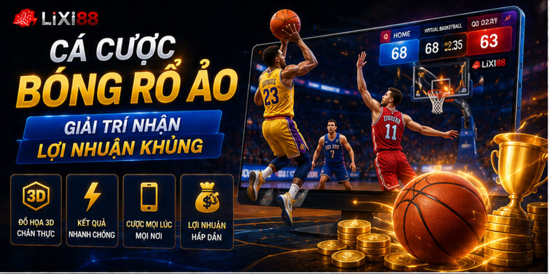 Cá Cược Bóng Rổ Ảo - Giải Trí Nhận Lợi Nhuận Khủng  