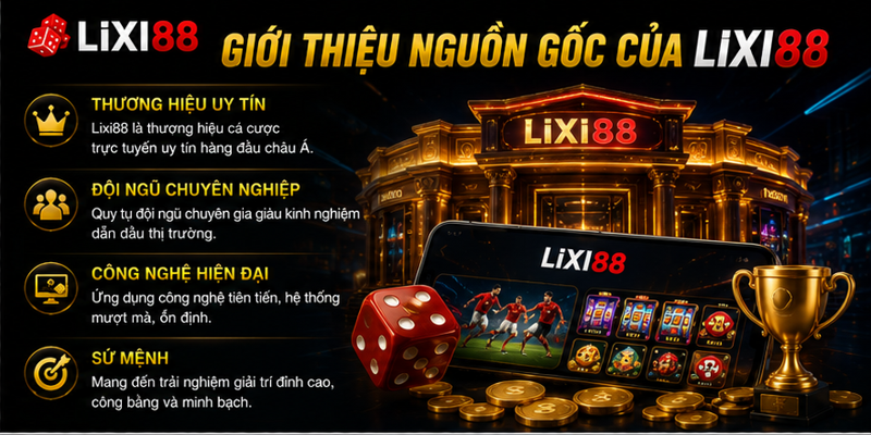 Giới thiệu nguồn gốc của Lixi88