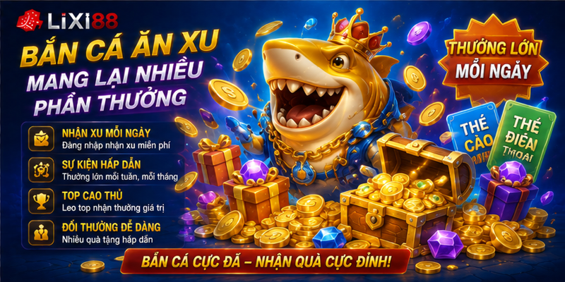 Bắn cá ăn xu mang lại nhiều phần thưởng Bắn cá ăn xu mang lại nhiều phần thưởng