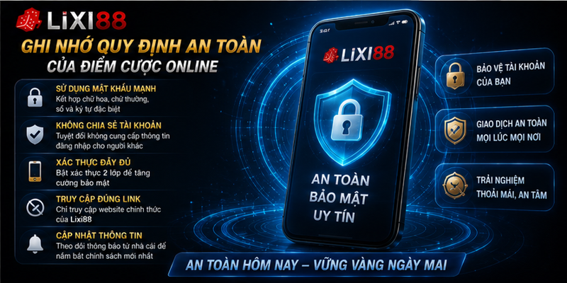 Ghi nhớ quy định an toàn của điểm cược online