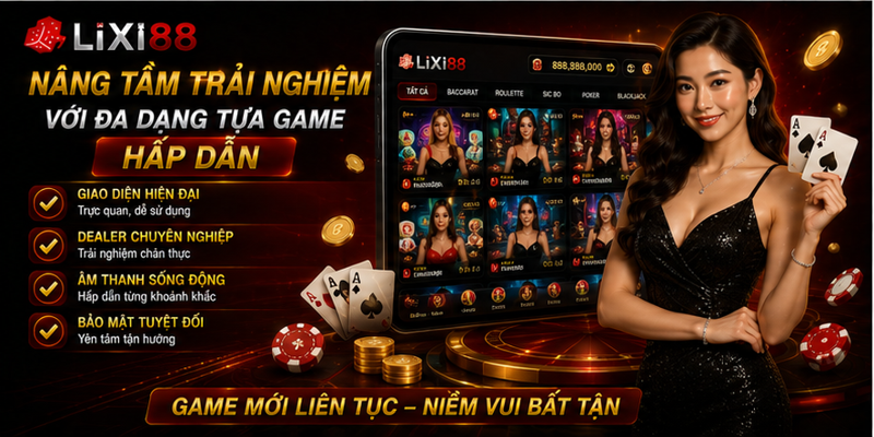 Nâng tầm trải nghiệm với đa dạng tựa game hấp dẫn Nâng tầm trải nghiệm với đa dạng tựa game hấp dẫn
