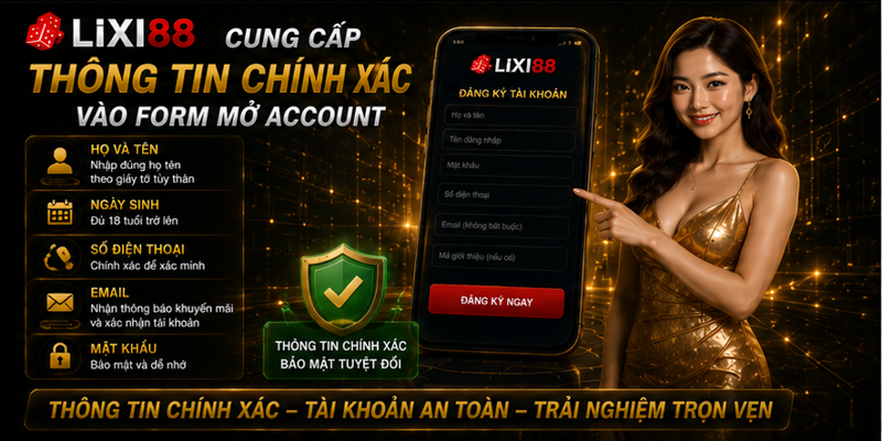 Cung cấp thông tin chính xác vào form mở account