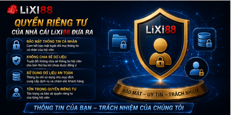 Quyền riêng tư của nhà cái Lixi88 đưa ra