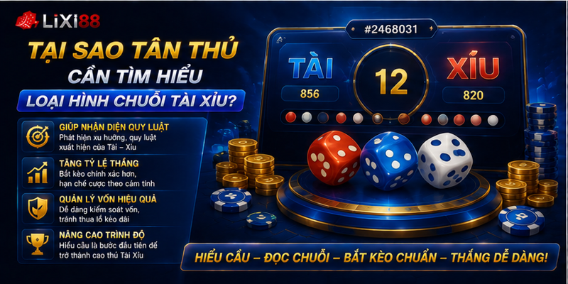 Tại sao tân thủ cần tìm hiểu loại hình chuỗi tài xỉu? Tại sao tân thủ cần tìm hiểu loại hình chuỗi tài xỉu?