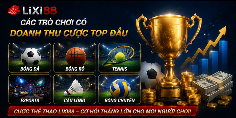 Các trò chơi có doanh thu cược top đầu Các trò chơi có doanh thu cược top đầu