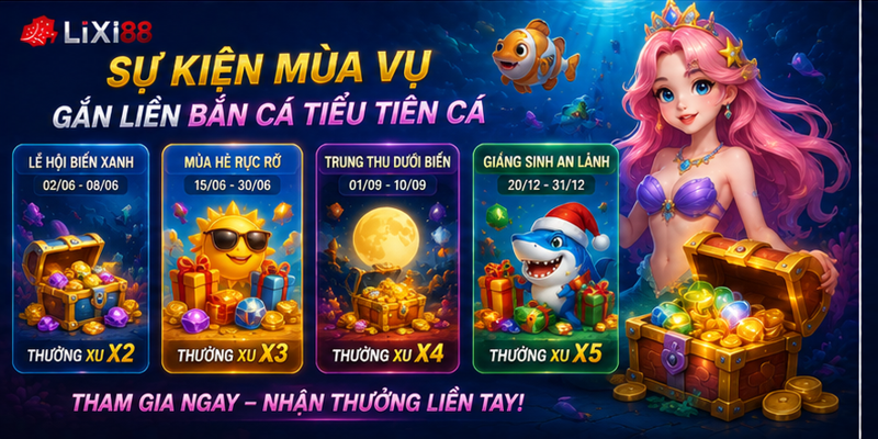 Sự kiện mùa vụ gắn liền bắn cá tiểu tiên cá Sự kiện mùa vụ gắn liền bắn cá tiểu tiên cá