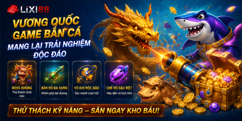 Vương quốc game bắn cá mang lại trải nghiệm độc đáo Vương quốc game bắn cá mang lại trải nghiệm độc đáo