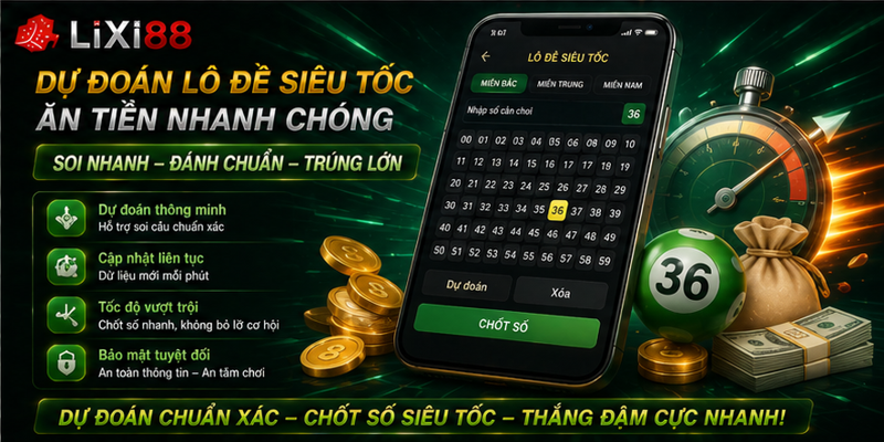 Dự đoán lô đề siêu tốc ăn tiền nhanh chóng Dự đoán lô đề siêu tốc ăn tiền nhanh chóng