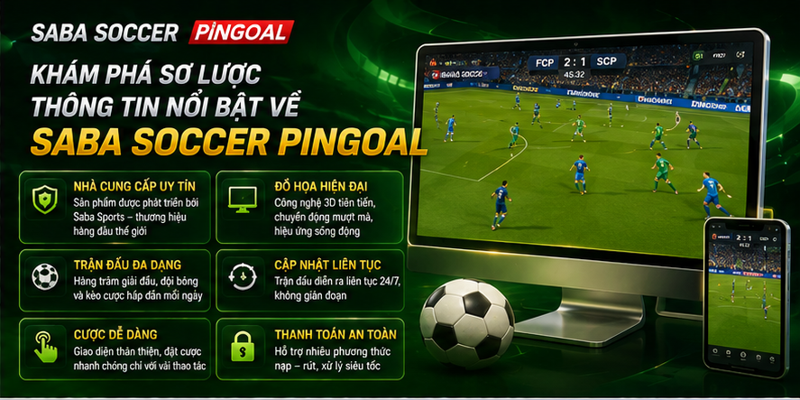 Khám phá sơ lược thông tin nổi bật về Saba Soccer Pingoal Khám phá sơ lược thông tin nổi bật về Saba Soccer Pingoal